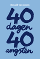 40 dagen, 40 angsten – Een ervaringsverhaal