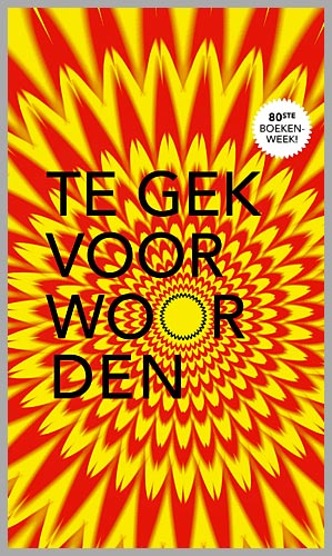 Te gek voor woorden