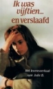 Ik was vijftien… en verslaafd