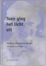 Toen ging het licht uit