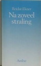 Na zoveel straling