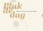 Pluk de dag