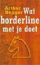 Wat borderline met je doet