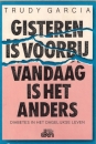 Gisteren is voorbij vandaag is het anders