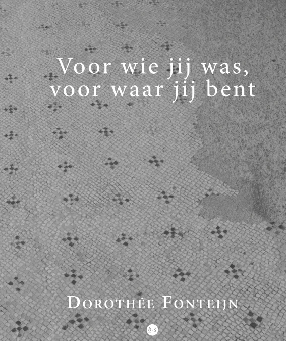 Voor wie jij was, voor waar jij bent