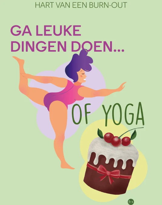 Ga leuke dingen doen… Of yoga