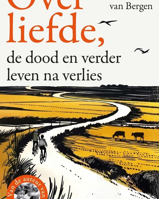 Over liefde, de dood en verder leven na verlie