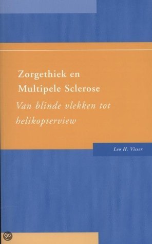 Zorgethiek en multipele sclerose: van blinde vlekken tot helikopterview